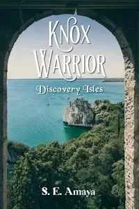 Knox Warrior - Amaya S. E.