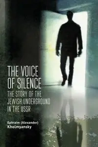 The Voice of Silence - Kholmyansky Ephraim (Alexander)