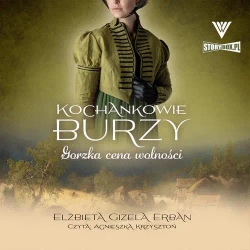 audiobook Kochankowie Burzy. Tom 7. Gorzka cena wolności - Elżbieta Gizela Erban