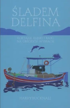 Śladem delfina - Harry Bucknall