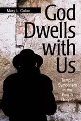 God Dwells with Us - Mary L. Coloe