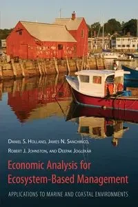 Economic Analysis for Ecosystem-Based Management - Daniel Holland