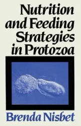 Nutrition and Feeding Strategies in Protozoa - Brenda Nisbet
