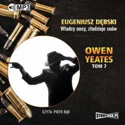 audiobook Owen Yeates tom 7 Władcy nocy złodzieje snów - Eugeniusz Dębski