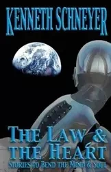 The Law & the Heart - Kenneth Schneyer