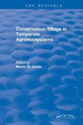 Conservation Tillage in Temperate Agroecosystems - Carter M.R.