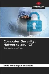 Computer Security, Networks and ICT - Delia Consuegra de Sucre
