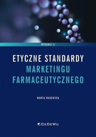Etyczne standardy marketingu farmaceutycznego w.2 - Marta Makowska