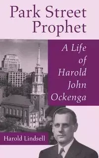 Park Street Prophet - Harold Lindsell