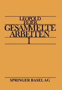 Leopold Fejér Gesammelte Arbeiten I - Fejer L.