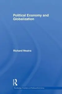 Political Economy and Globalization - Richard Westra