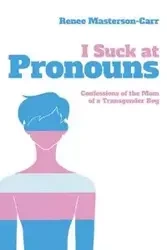 I Suck at Pronouns - Renee Masterson-Carr