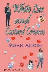 White Lies and Custard Creams - Alison Susan