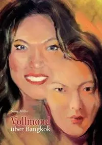 Vollmond über Bangkok - Georg Müller