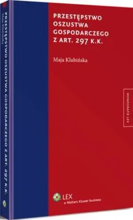 eBook Przestępstwo oszustwa gospodarczego z art. 297 k.k. - Maja Klubińska