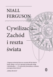 Cywilizacja. Zachód i reszta świata wyd. 2025 - Niall Ferguson