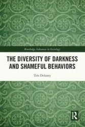 The Diversity of Darkness and Shameful Behaviors - Tim Delaney