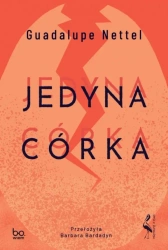 Jedyna córka - Guadalupe Nettel