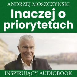 audiobook Inaczej o priorytetach - Andrzej Moszczyński
