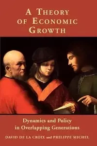 A Theory of Economic Growth - De La Croix David