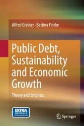 Public Debt, Sustainability and Economic Growth - Alfred Greiner