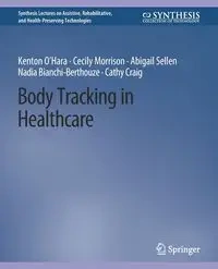 Body Tracking in Healthcare - Kenton O'Hara