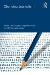 Changing Journalism - Peter Lee-Wright