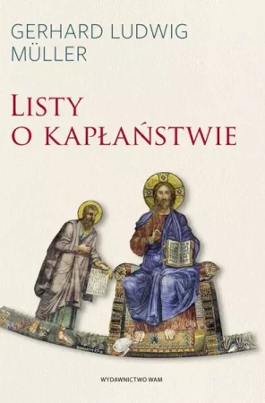 Listy o kapłaństwie - Gerhard Muller Ludwig
