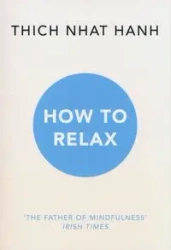How to Relax - Hanh Thich Nhat
