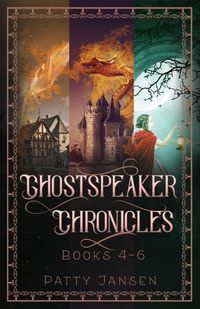 Ghostspeaker Chronicles Books 4-6 - Patty Jansen