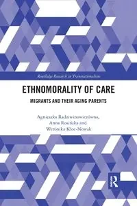 Ethnomorality of Care - Agnieszka Radziwinowiczówna