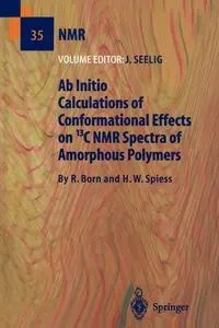Ab Initio Calculations of Conformational Effects on 13C NMR Spectra of Amorphous Polymers - Born R.