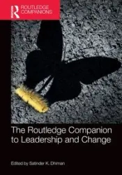 The Routledge Companion to Leadership and Change - Dhiman Satinder K.