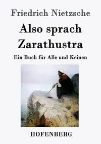 Also sprach Zarathustra - Nietzsche Friedrich