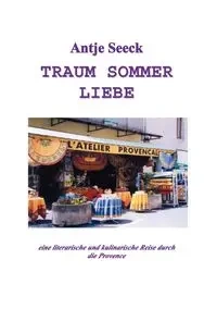 Traum Sommer Liebe - Seeck Anje