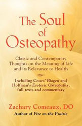 THE SOUL OF OSTEOPATHY - Zachary Comeaux DO