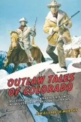 Outlaw Tales of Colorado - Jan Murphy
