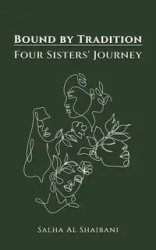 Bound by Tradition - Al Shaibani Salha