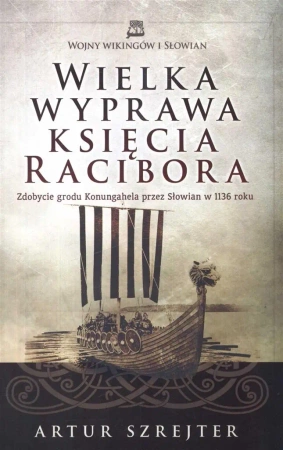 Wielka wyprawa księcia Racibora - Artur Szrejter