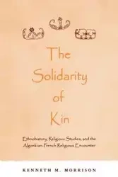 The Solidarity of Kin - Kenneth M. Morrison