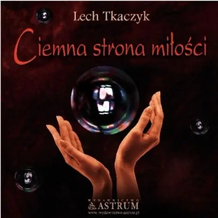 Ciemna strona miłości + CD - Tkaczyk Lech\
