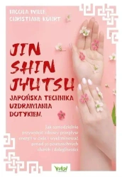 Jin Shin Jyutsu. Japońska technika uzdrawiania.. - Christiane Khrt, Nicola Wille