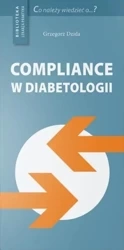 Compliance w diabetologii - Grzegorz Dzida