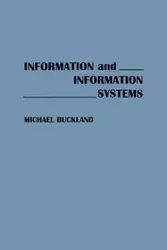 Information and Information Systems - Michael K. Buckland