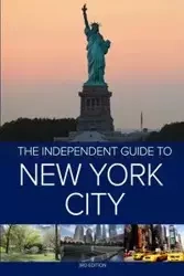 The Independent Guide to New York City - 3rd Edition - Hannah Borenstein