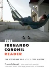 The Fernando Coronil Reader - Fernando Coronil