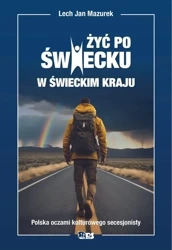 Żyć po świecku - Lech Jan Mazurek