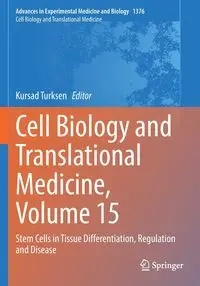 Cell Biology and Translational Medicine, Volume 15 - Turksen Kursad