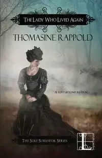 The Lady Who Lived Again - Thomasine Rappold
