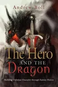 THE HERO AND THE DRAGON - Andrew Boll